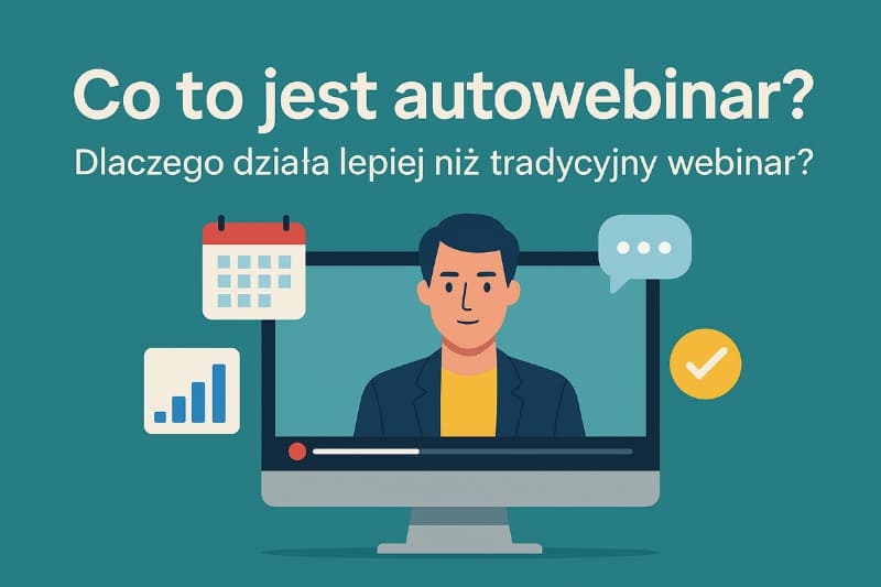Zdjęcie wyróżniające: Czym dokładnie jest autowebinar?
